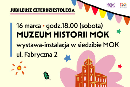 JUBILEUSZ 40-lecia- Muzeum historii